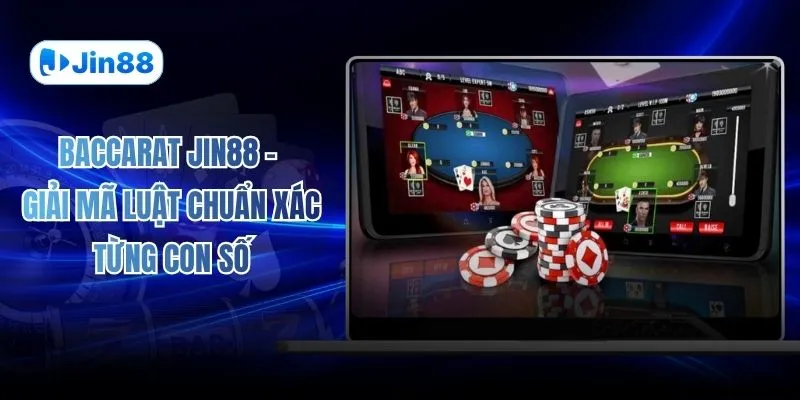 Baccarat JIN88 – Giải Mã Luật Chuẩn Xác Từng Con Số - hình ảnh - lxqvvkikh.top