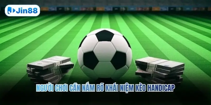 Kèo Handicap JIN88 – Hướng Dẫn Chơi Kèo Siêu Chuẩn - hình ảnh - lxqvvkikh.top